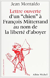 Lettre Ouverte d'un «Chien» à François Miterrand au nom de la Liberté d'Aboyer